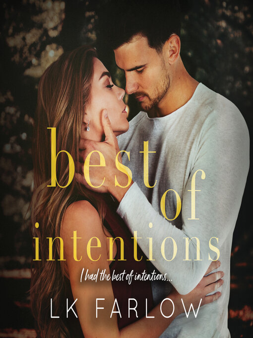 Title details for Best of Intentions by L.K. Farlow - Available